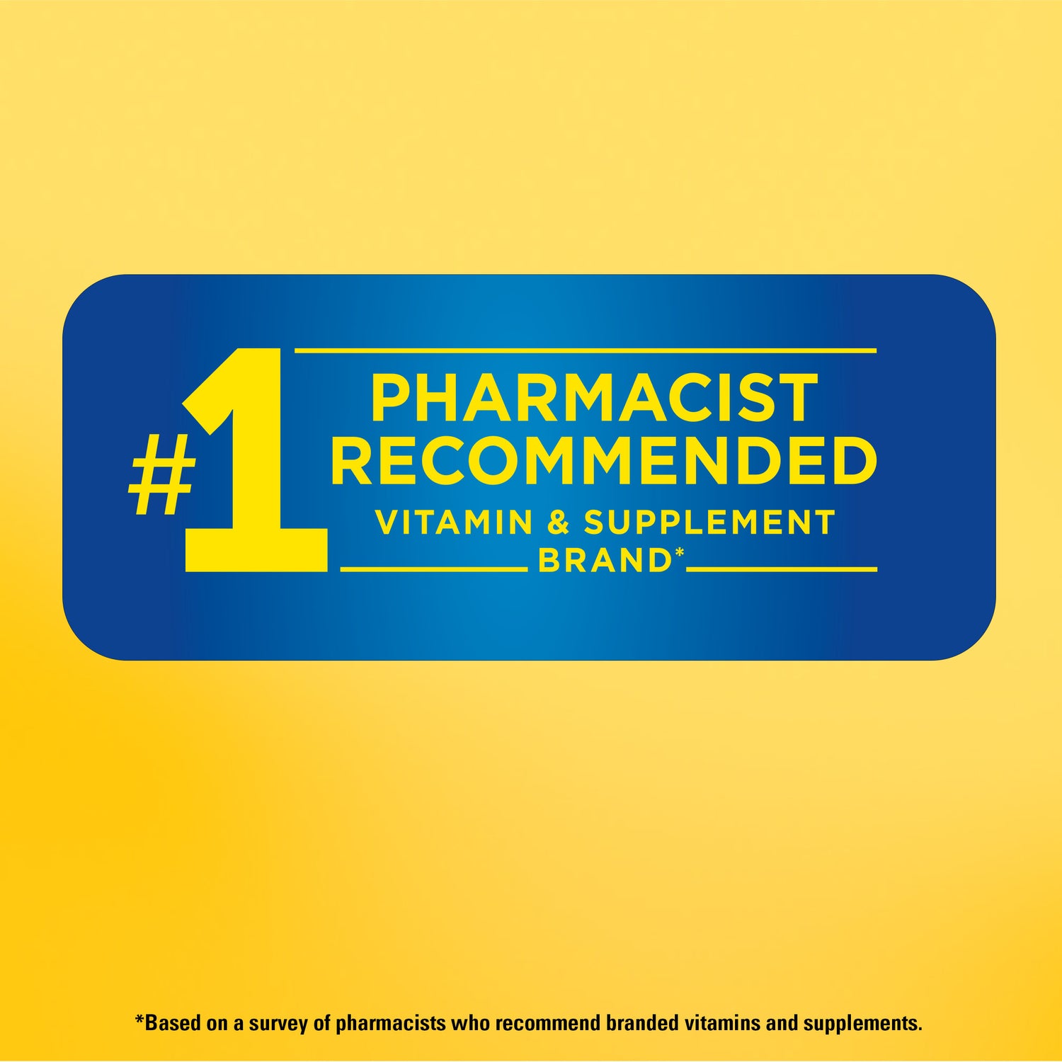 Probiotics 1 Billion CFU From Live Cultures Capsules | Number 1 Pharmacist Recommended Vitamin and Supplement brand on a yellow background.