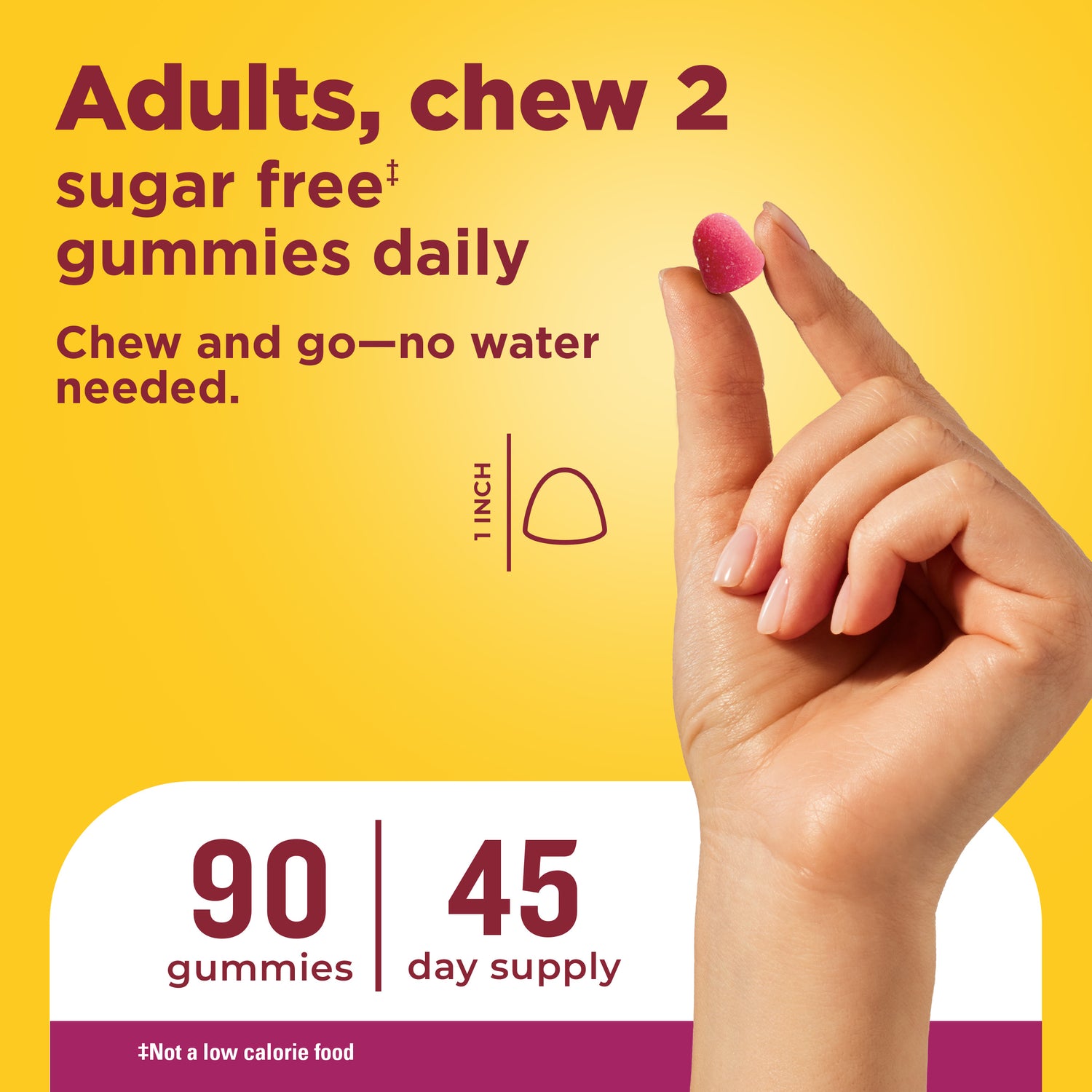 Zero Sugar‡ Women's Multivitamin Gummies | Dosage instructions showing adults chew two zero sugar women’s multivitamin gummies daily, 90 gummies for a 45‑day supply with a hand holding a gummy on a yellow background